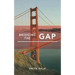 Bridging the Gap