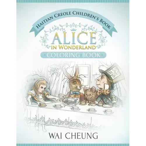 Haitian Creole Children's Book: Alice in Wonderland (English and Haitian Creole Edition)