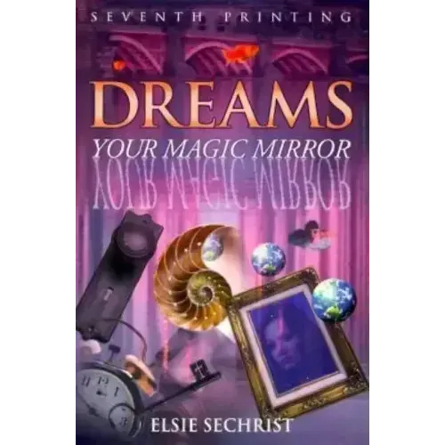 Dreams: Your Magic Mirror