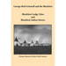 George Bird Grinnell and the Blackfeet: Blackfoot Lodge Tales and Blackfoot Indian Stories