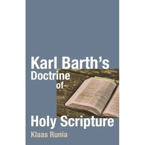 Karl Barth's Doctrine of Holy Scripture