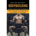 Bodybuilding: Everything You Need to Know About Bodybuilding (How to Quantify Your Bodybuilding and Transform Your Physiqu)