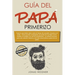 Guía del papá primerizo