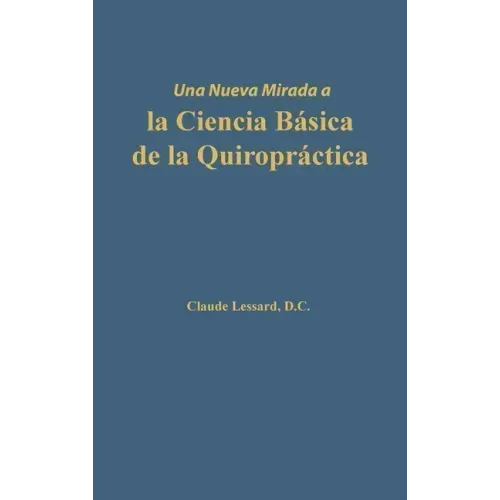 Una nueva mirada a la Ciencia Básica de la Quiropráctica