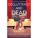 Decluttered and Dead A Lily Sprayberry Realtor Cozy Mystery: The Lily Sprayberry Cozy Mystery Series Book 2
