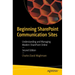 Beginning Sharepoint Communication Sites: Understanding and Managing Modern Sharepoint Online