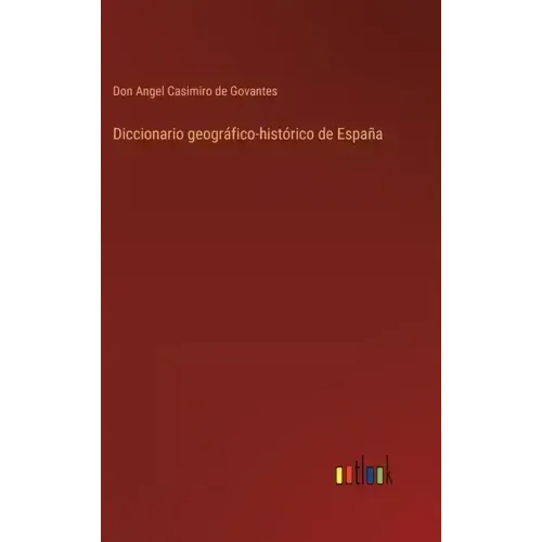 Diccionario geográfico-histórico de España