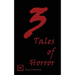 3 Tales of Horror