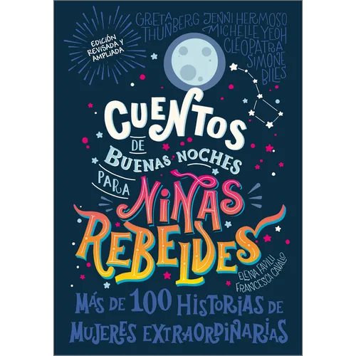 Cuentos de Buenas Noches Para Niñas Rebeldes (Good Night Stories for Rebel Girls): Nueva Edición