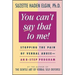 You Can't Say That to Me: Stopping the Pain of Verbal Abuse--An 8- Step Program