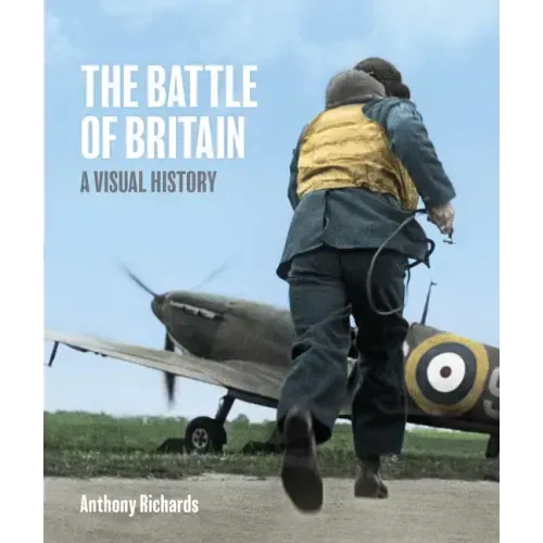 Battle of Britain: A Visual History