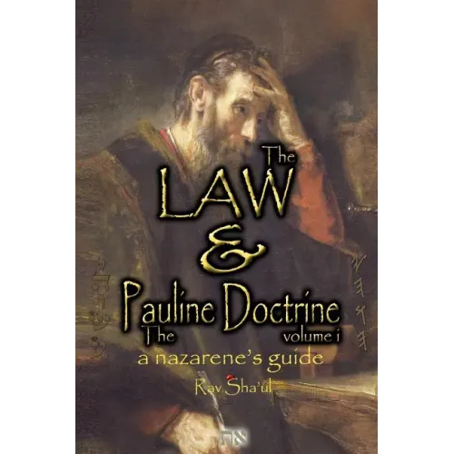 The Law and The Pauline Doctrine: Volume 1