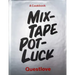 Mixtape Potluck Cookbook: A Dinner Party for Friends, Their Recipes, and the Songs They Inspire