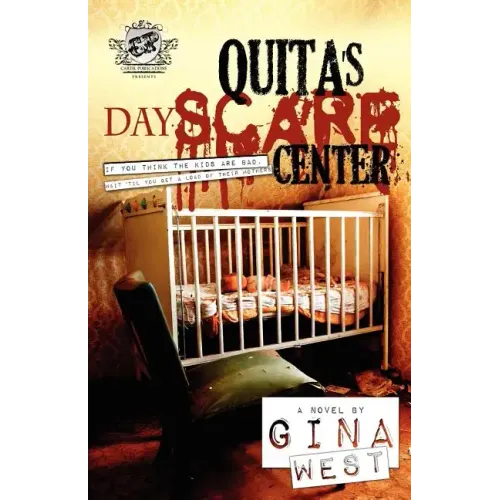 Quita's Dayscare Center (The Cartel Publications Presents)