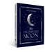 The Enchanted Moon: The Ultimate Book of Lunar Magic