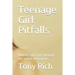 Teenage Girl Pitfalls: Helping girls get through the rough teen years