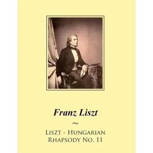 Liszt - Hungarian Rhapsody No. 11