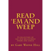 Read 'Em And Weep: A collection of sad and melancholy poems and lyrics