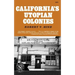 California's Utopian Colonies