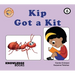 Kip Got a Kit: Book 6