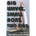Big Waves, Small Boat, Two Kids: A Family Sailing Adventure