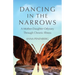 Dancing in the Narrows: A Mother-Daughter Odyssey Through Chronic Illness