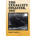 The Texas City Disaster, 1947