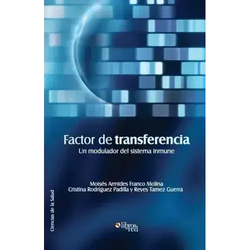 Factor de Transferencia. Un Modulador del Sistema Inmune