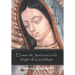El Amor De Jesús Vivo En La Virgen De Guadalupe