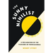 The Sunny Nihilist: A Declaration of the Pleasure of Pointlessness