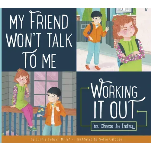 My Friend Won't Talk to Me: Working It Out