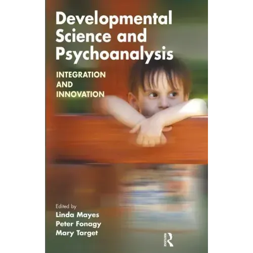 Developmental Science and Psychoanalysis: Integration and Innovation