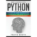 Deep Learning With Python: 3 Books in 1: A Hands-On Guide for Beginners+A Comprehensive Guide Beyond The Basics+A Comprehensive Guide for Experts