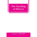 The Teaching of History