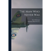 The Man Who Never Was
