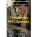 Dysautonomia Pots Syndrome: All You Need To Know About Dysautonomia Or POTS Syndrome, All The Symptoms, How To Diagnose POTS Syndrome And The Best