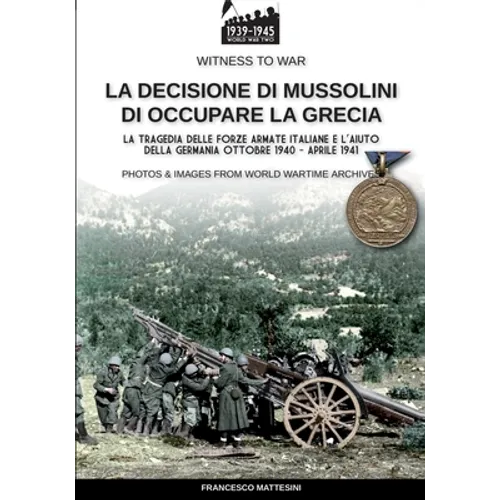 La decisione di Mussolini di occupare la Grecia