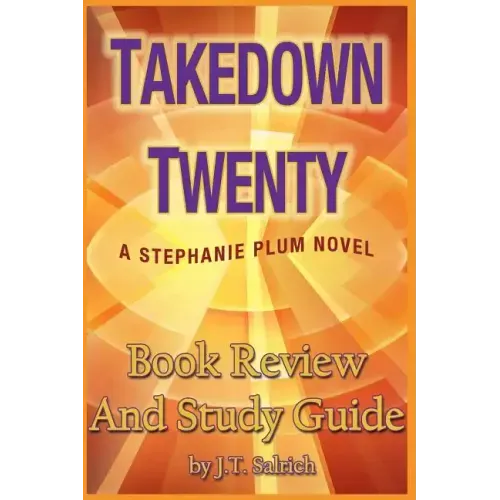 Takedown Twenty: A Stephanie Plum Novel - Book Review and Study Guide