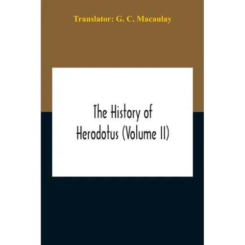 The History Of Herodotus (Volume II)