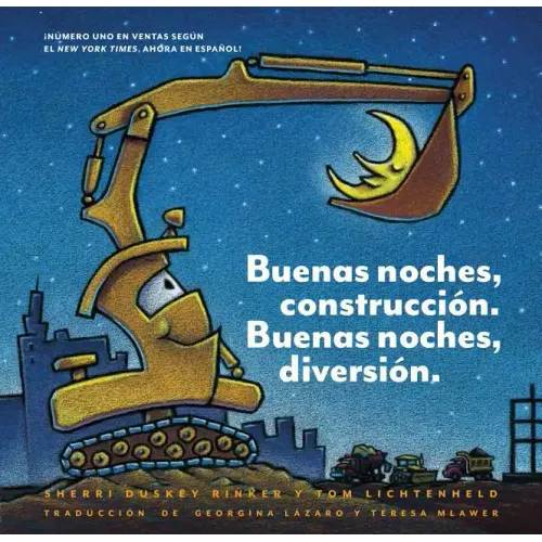 Buenas Noches, Construcción. Buenas Noches, Diversión. (Goodnight, Goodnight, Construction Site Spanish Language Edition): (Bilingual Children's Book,