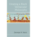 Creating a Black Vernacular Philosophy