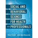 Social and Behavioral Science for Health Professionals