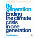 Regeneration: Ending the Climate Crisis in One Generation