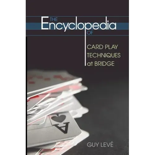 The Encyclopedia of Card Play Techniques at Bridge