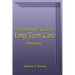 The Consumers' Guide To Long Term Care Insurance