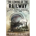 The Coming of the Railway: A New Global History, 1750-1850