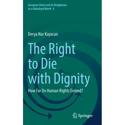 The Right to Die with Dignity: How Far Do Human Rights Extend?