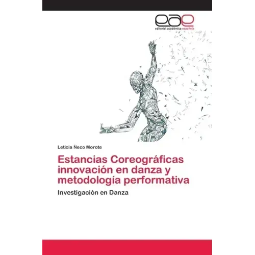 Estancias Coreográficas innovación en danza y metodología performativa