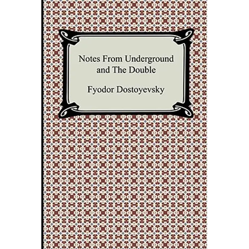 Notes from Underground and the Double