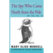 The Spy Who Came North from the Pole: Vol. III